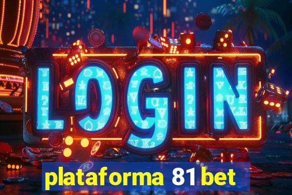 plataforma 81 bet